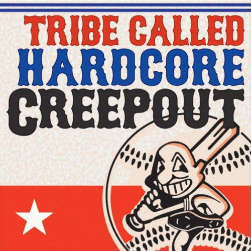 Creepout : Tribe Called Hardcore